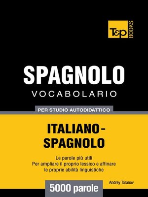 cover image of Vocabolario Italiano-Spagnolo per studio autodidattico
